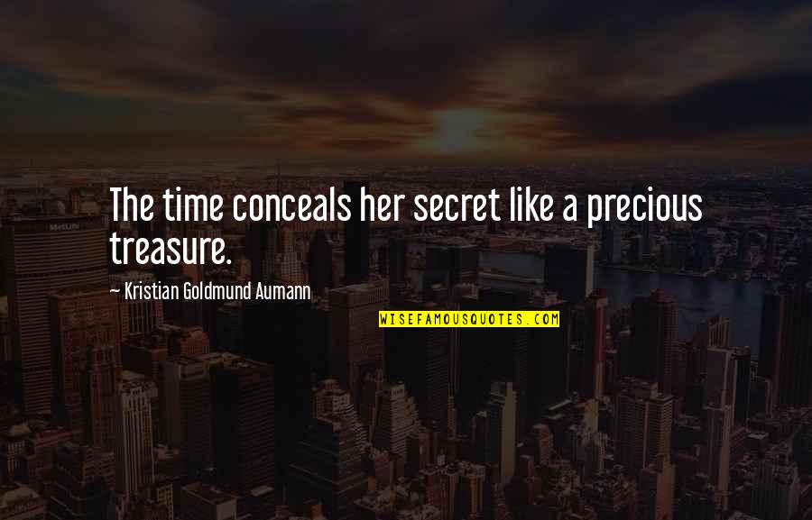 Muriel Strode Quotes By Kristian Goldmund Aumann: The time conceals her secret like a precious Muriel Strode Quotes By Kristian Goldmund Aumann: The time conceals her secret like a precious