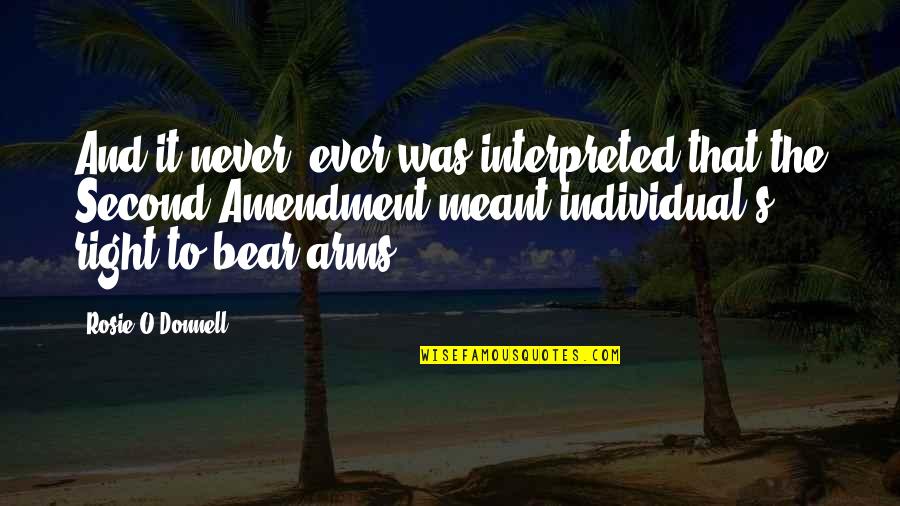 Murio En Quotes By Rosie O'Donnell: And it never, ever was interpreted that the Murio En Quotes By Rosie O'Donnell: And it never, ever was interpreted that the