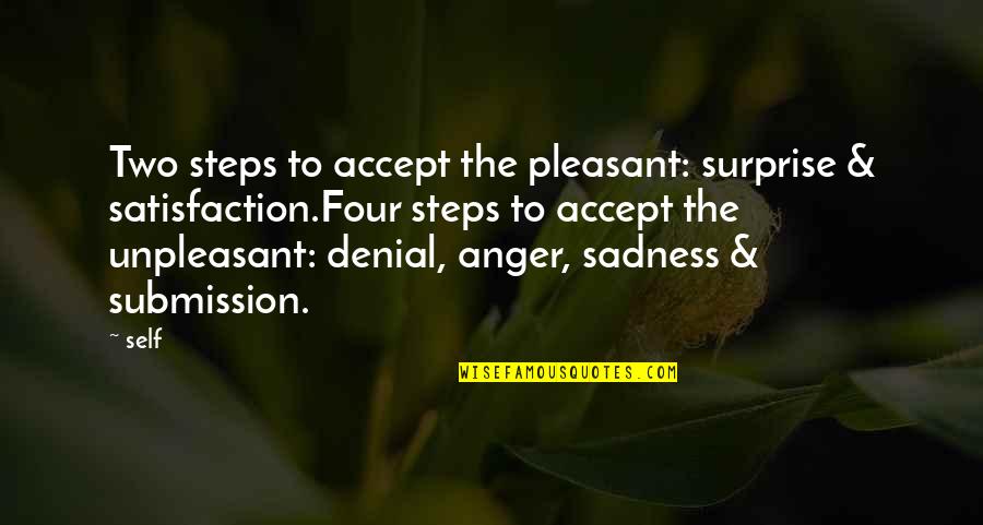 Murisa Quotes By Self: Two steps to accept the pleasant: surprise &