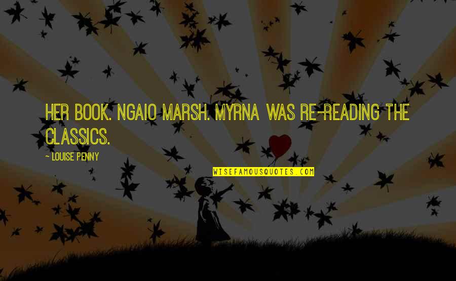 Murmuration San Rafael Quotes By Louise Penny: her book. Ngaio Marsh. Myrna was re-reading the Murmuration San Rafael Quotes By Louise Penny: her book. Ngaio Marsh. Myrna was re-reading the
