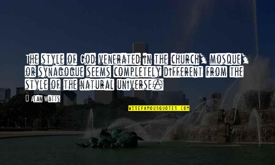 Murmurou Quotes By Alan Watts: The style of God venerated in the church, Murmurou Quotes By Alan Watts: The style of God venerated in the church,
