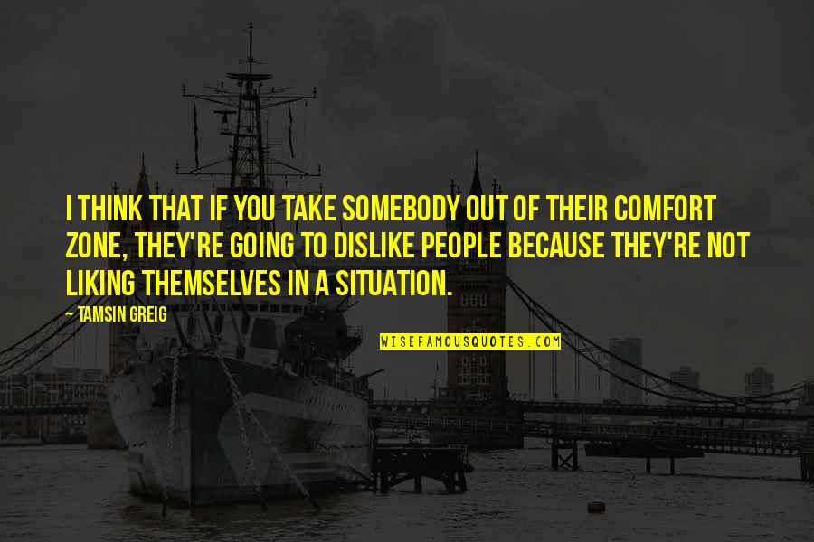 Murray Flight Conchords Quotes By Tamsin Greig: I think that if you take somebody out Murray Flight Conchords Quotes By Tamsin Greig: I think that if you take somebody out