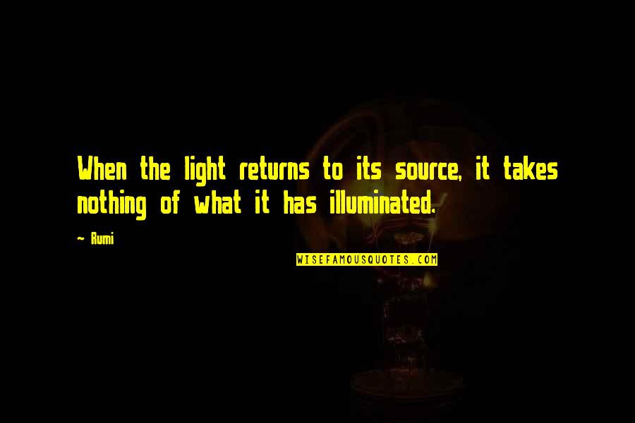 Murty Classical Library Quotes By Rumi: When the light returns to its source, it
