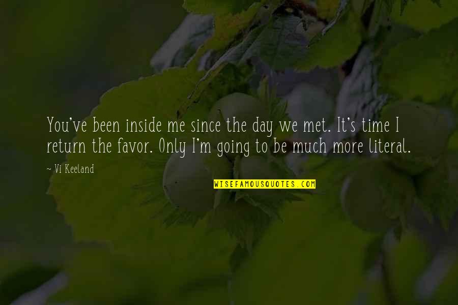 Murvaul Tx Quotes By Vi Keeland: You've been inside me since the day we