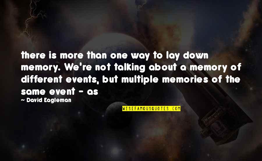 Musab Quotes By David Eagleman: there is more than one way to lay Musab Quotes By David Eagleman: there is more than one way to lay