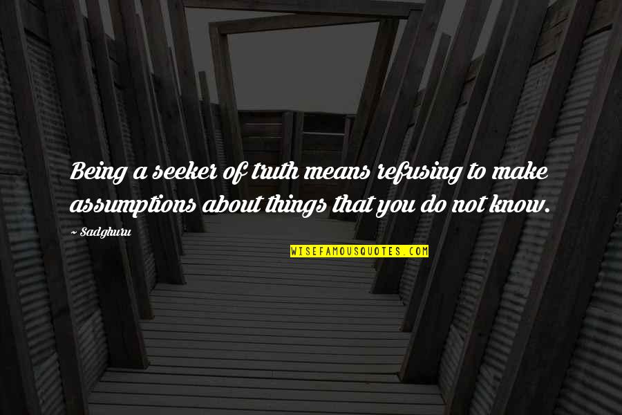 Musalman Video Quotes By Sadghuru: Being a seeker of truth means refusing to Musalman Video Quotes By Sadghuru: Being a seeker of truth means refusing to