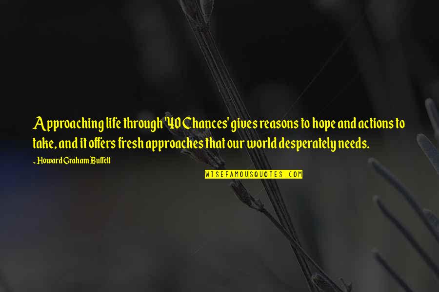 Muscle Gaining Quotes By Howard Graham Buffett: Approaching life through '40 Chances' gives reasons to Muscle Gaining Quotes By Howard Graham Buffett: Approaching life through '40 Chances' gives reasons to