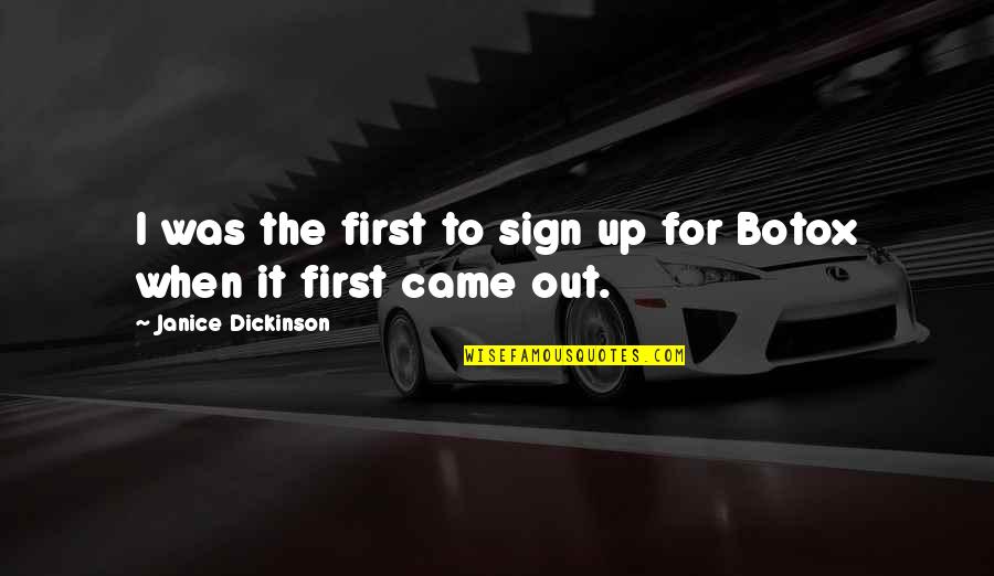 Muscle Growth Quotes By Janice Dickinson: I was the first to sign up for