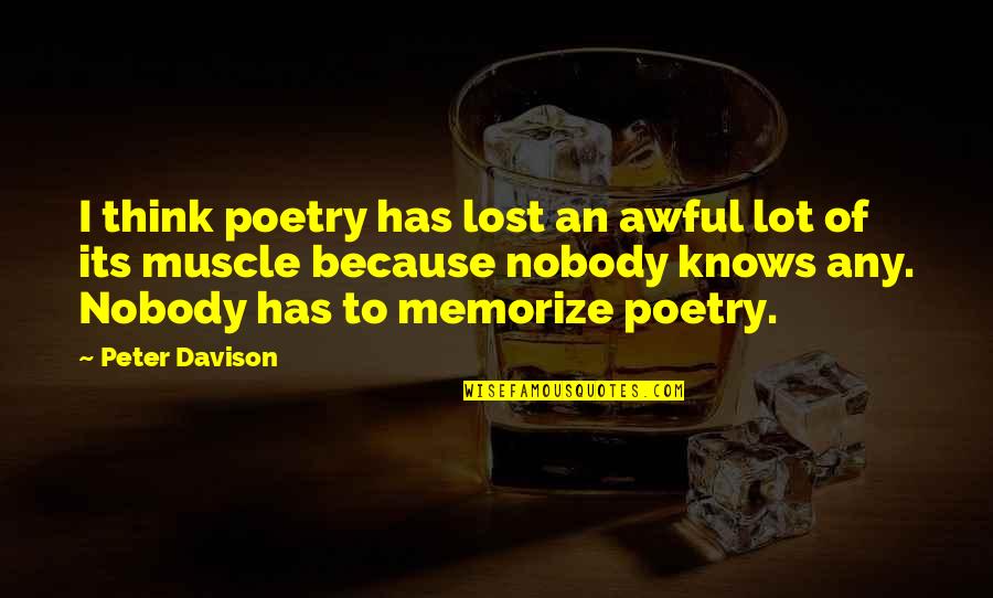 Muscle To Quotes By Peter Davison: I think poetry has lost an awful lot