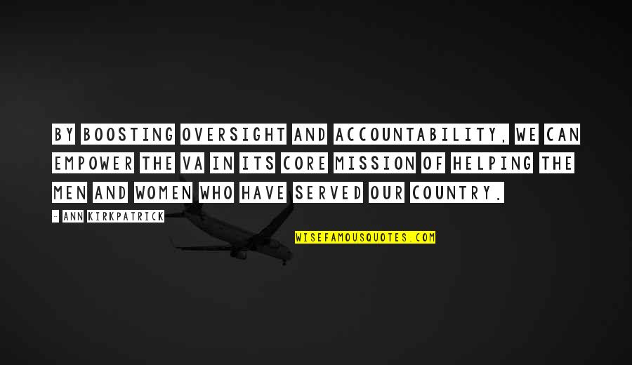 Muselort Quotes By Ann Kirkpatrick: By boosting oversight and accountability, we can empower Muselort Quotes By Ann Kirkpatrick: By boosting oversight and accountability, we can empower