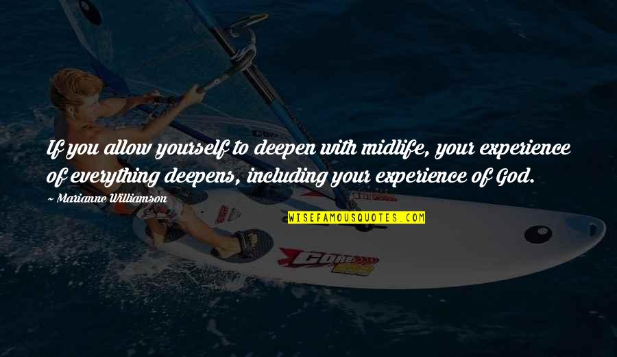 Mushu Quotes By Marianne Williamson: If you allow yourself to deepen with midlife, Mushu Quotes By Marianne Williamson: If you allow yourself to deepen with midlife,