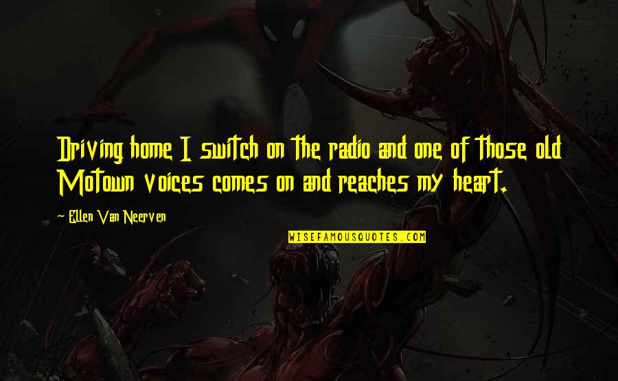 Music And Heart Quotes By Ellen Van Neerven: Driving home I switch on the radio and