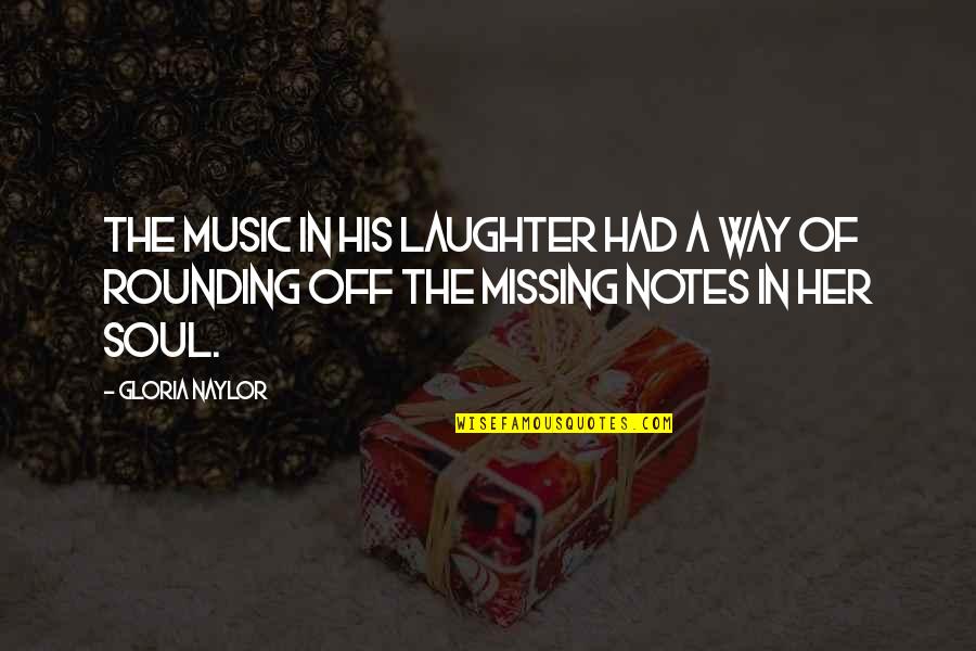 Music And Laughter Quotes By Gloria Naylor: The music in his laughter had a way