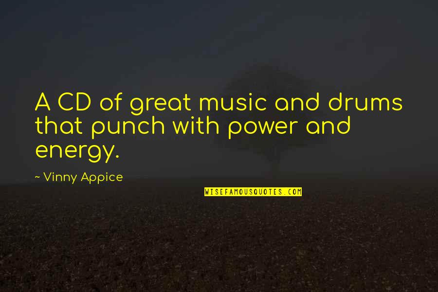 Music And Power Quotes By Vinny Appice: A CD of great music and drums that