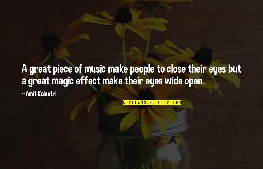 Music Artist Quotes By Amit Kalantri: A great piece of music make people to