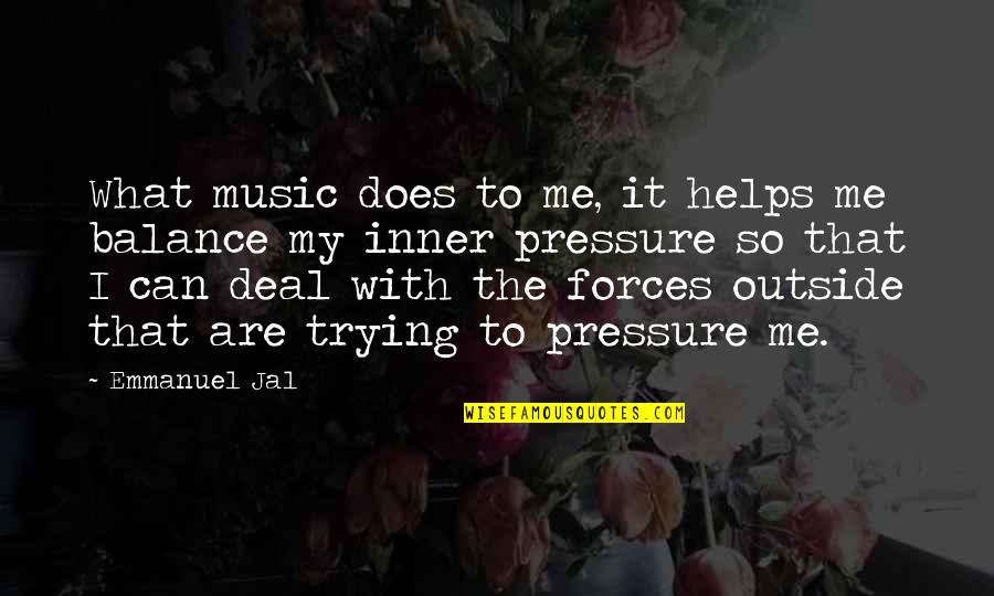 Music Can Quotes By Emmanuel Jal: What music does to me, it helps me