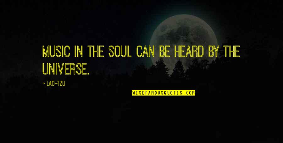 Music Can Quotes By Lao-Tzu: Music in the soul can be heard by