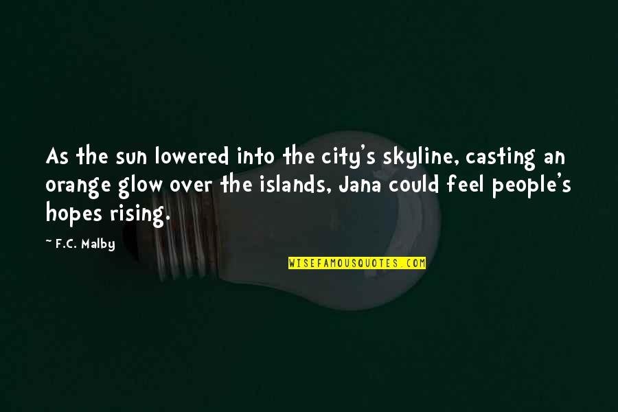 Music Cover Photo Quotes By F.C. Malby: As the sun lowered into the city's skyline,