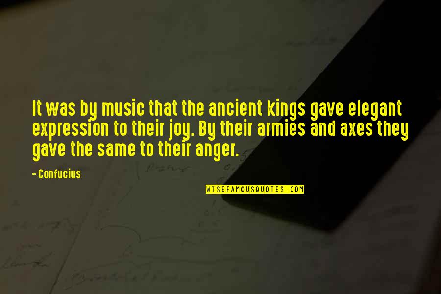 Music Expression Quotes By Confucius: It was by music that the ancient kings