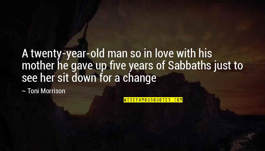 Music Feeds The Soul Quotes By Toni Morrison: A twenty-year-old man so in love with his