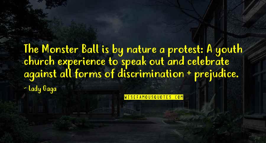 Music In Nature Quotes By Lady Gaga: The Monster Ball is by nature a protest: