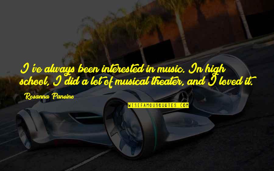 Music In School Quotes By Rosanna Pansino: I've always been interested in music. In high Music In School Quotes By Rosanna Pansino: I've always been interested in music. In high