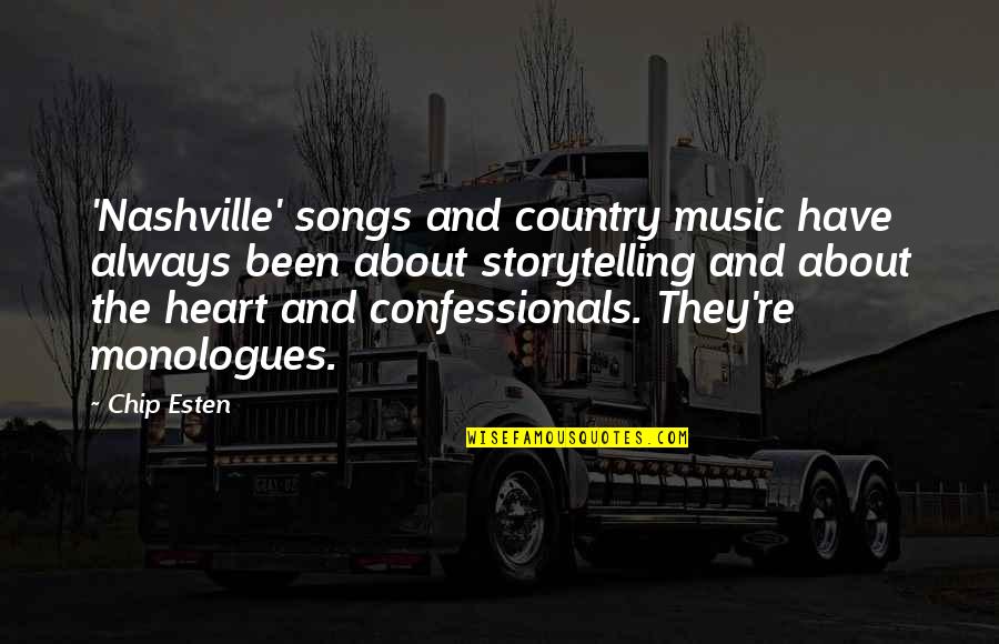 Music In Your Heart Quotes By Chip Esten: 'Nashville' songs and country music have always been
