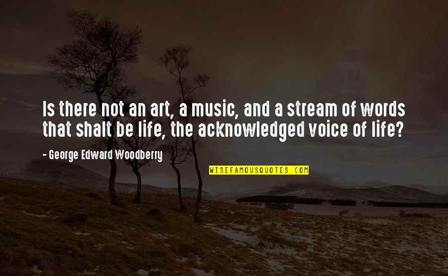 Music Is Art Quotes By George Edward Woodberry: Is there not an art, a music, and Music Is Art Quotes By George Edward Woodberry: Is there not an art, a music, and