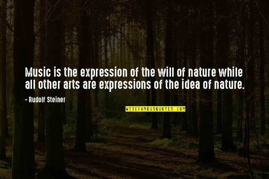 Music Is Art Quotes By Rudolf Steiner: Music is the expression of the will of