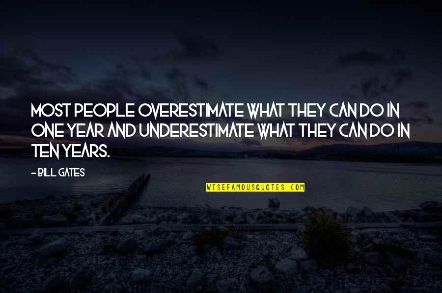 Music Is Essential Quotes By Bill Gates: Most people overestimate what they can do in Music Is Essential Quotes By Bill Gates: Most people overestimate what they can do in