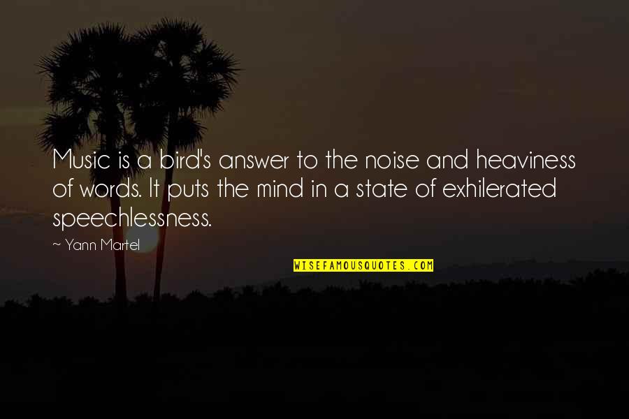 Music Is The Answer Quotes By Yann Martel: Music is a bird's answer to the noise Music Is The Answer Quotes By Yann Martel: Music is a bird's answer to the noise