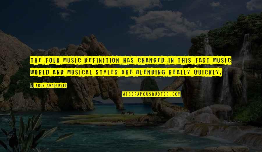 Music Musical Quotes By Trey Anastasio: The folk music definition has changed in this