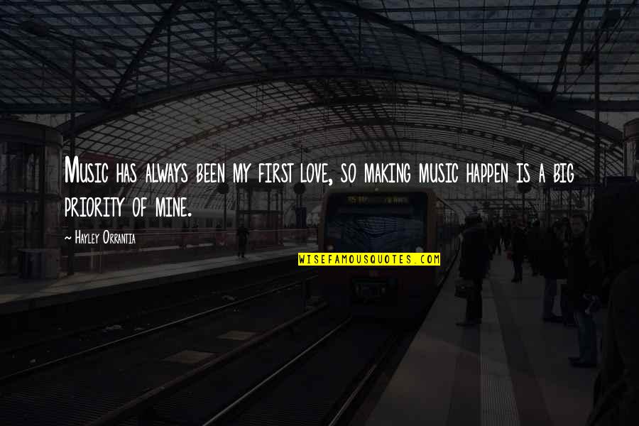 Music Of Love Quotes By Hayley Orrantia: Music has always been my first love, so Music Of Love Quotes By Hayley Orrantia: Music has always been my first love, so