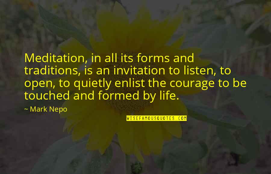 Music Related Quotes By Mark Nepo: Meditation, in all its forms and traditions, is