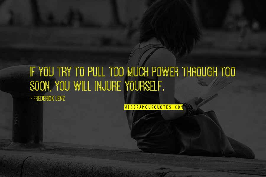 Music Sanity Quotes By Frederick Lenz: If you try to pull too much power