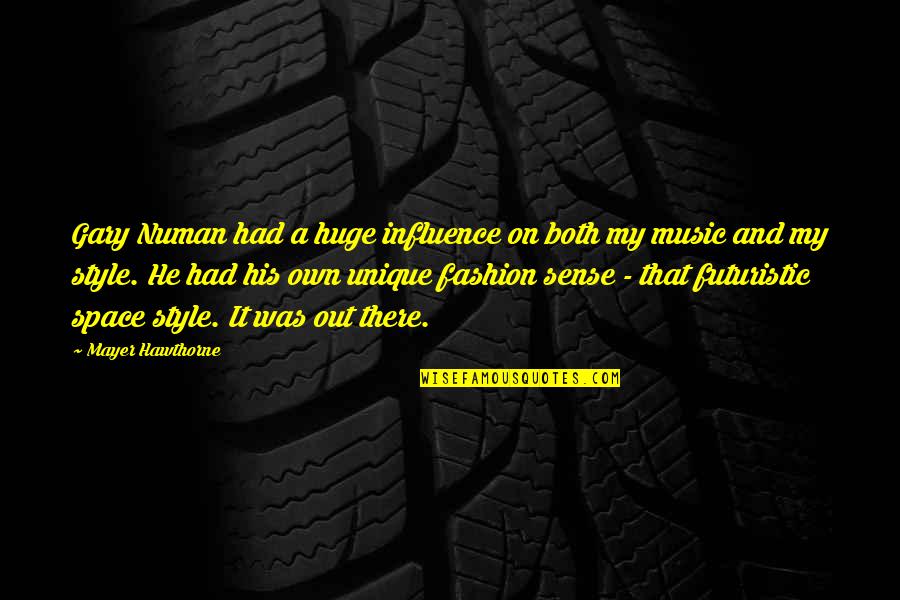 Music Style Quotes By Mayer Hawthorne: Gary Numan had a huge influence on both Music Style Quotes By Mayer Hawthorne: Gary Numan had a huge influence on both