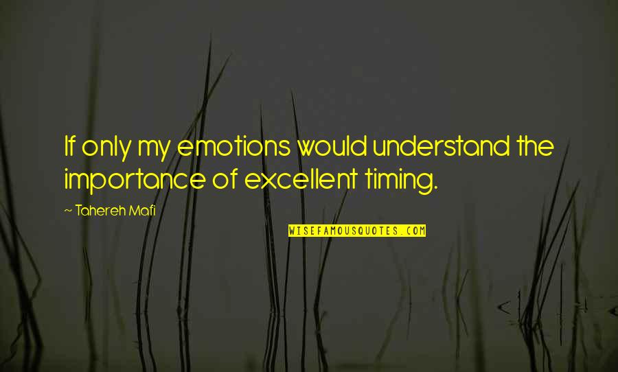 Music Themed Quotes By Tahereh Mafi: If only my emotions would understand the importance