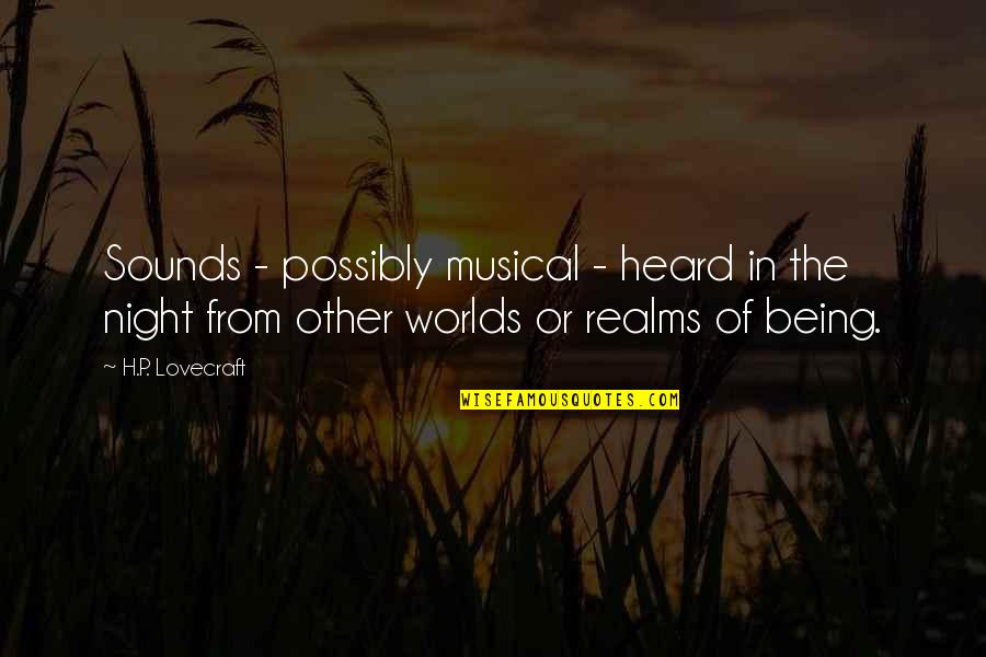 Musical Night Quotes By H.P. Lovecraft: Sounds - possibly musical - heard in the
