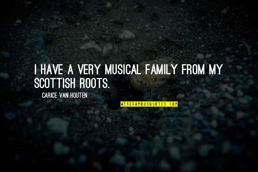 Musical Quotes By Carice Van Houten: I have a very musical family from my