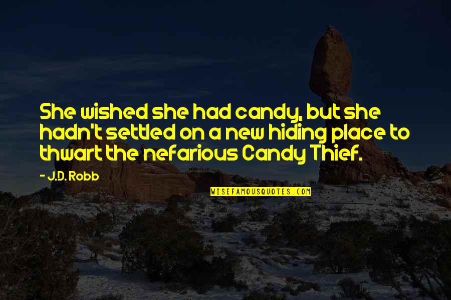 Musicand Quotes By J.D. Robb: She wished she had candy, but she hadn't