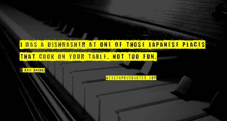 Musicators Quotes By Aziz Ansari: I was a dishwasher at one of those Musicators Quotes By Aziz Ansari: I was a dishwasher at one of those