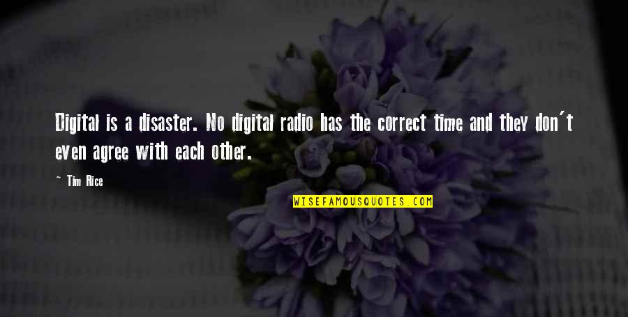 Musician Inspirational Quotes By Tim Rice: Digital is a disaster. No digital radio has