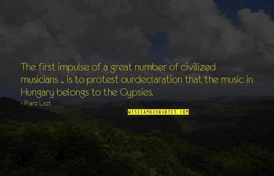 Musicians Music Quotes By Franz Liszt: The first impulse of a great number of Musicians Music Quotes By Franz Liszt: The first impulse of a great number of