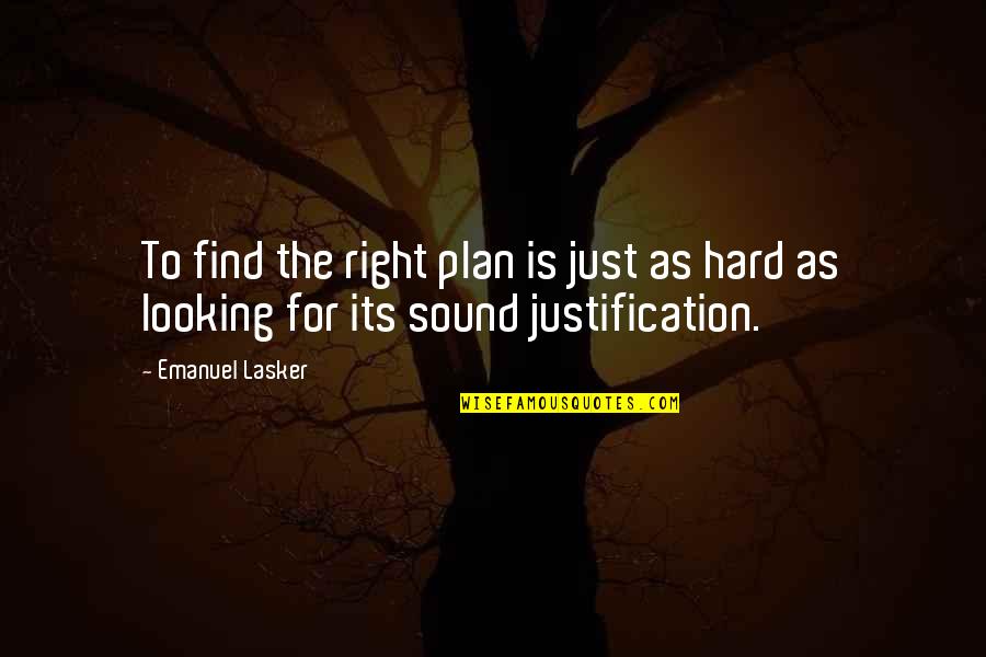 Musicsay Quotes By Emanuel Lasker: To find the right plan is just as