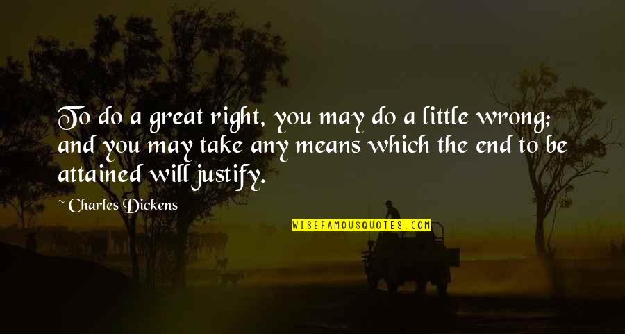Musikinstrumente Basteln Quotes By Charles Dickens: To do a great right, you may do Musikinstrumente Basteln Quotes By Charles Dickens: To do a great right, you may do