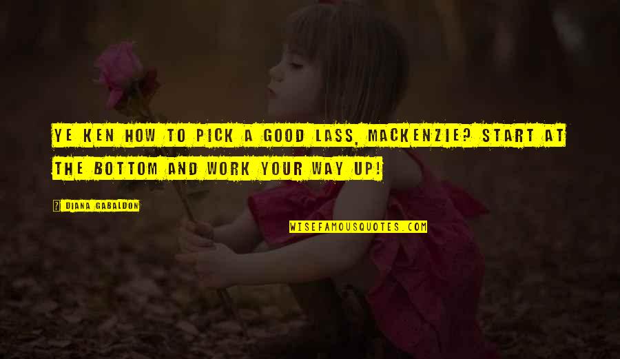Musiques Chretiennes Quotes By Diana Gabaldon: Ye ken how to pick a good lass,