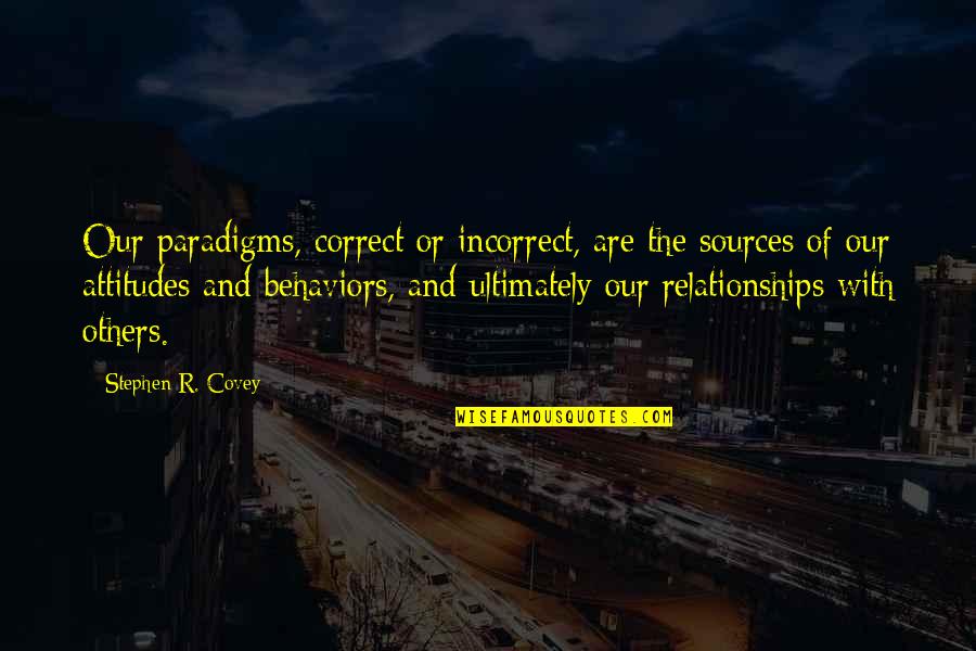 Muslim Death Quotes By Stephen R. Covey: Our paradigms, correct or incorrect, are the sources