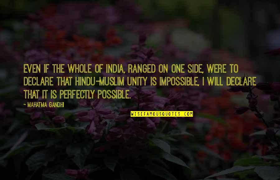 Muslim Unity Quotes By Mahatma Gandhi: Even if the whole of India, ranged on