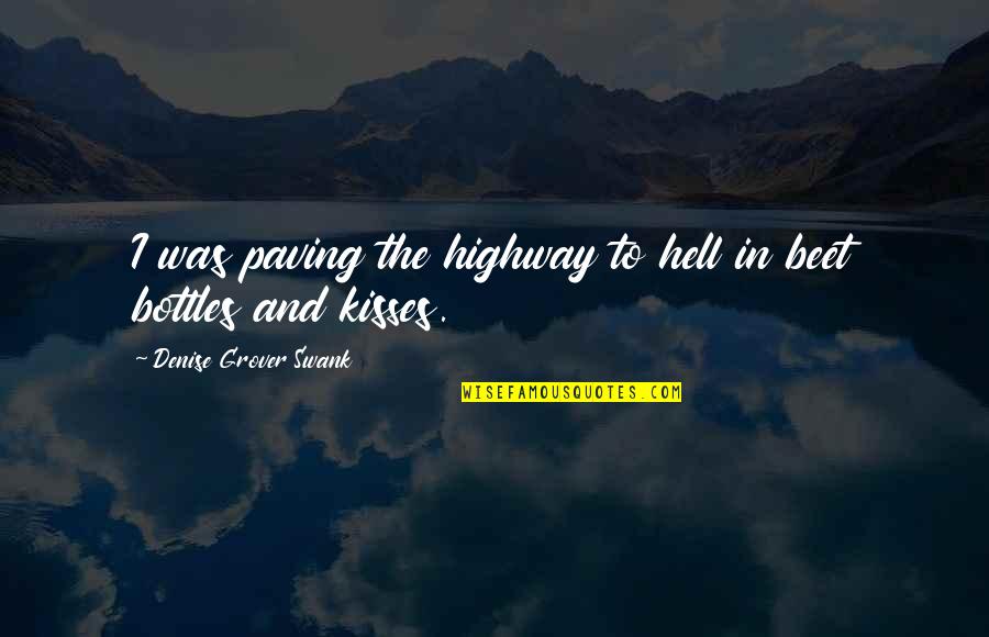 Muslos In English Quotes By Denise Grover Swank: I was paving the highway to hell in Muslos In English Quotes By Denise Grover Swank: I was paving the highway to hell in