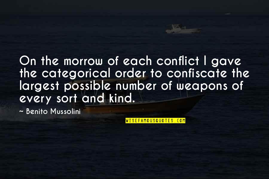 Mussolini Quotes By Benito Mussolini: On the morrow of each conflict I gave Mussolini Quotes By Benito Mussolini: On the morrow of each conflict I gave